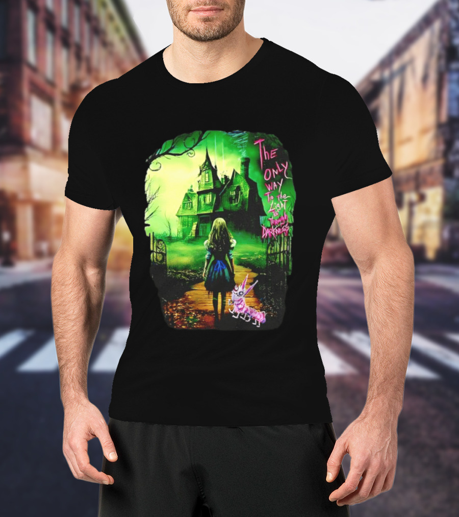 The Only Way To The Light Is Through Darkness Alice In Wonderland Horror Dark Gothic Mansion Path Rabbit T-Shirt