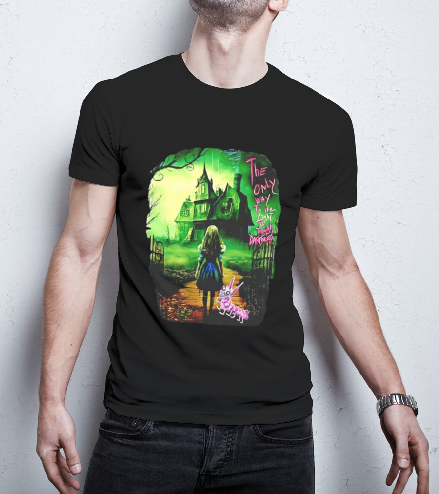 The Only Way To The Light Is Through Darkness Alice In Wonderland Horror Dark Gothic Mansion Path Rabbit T-Shirt