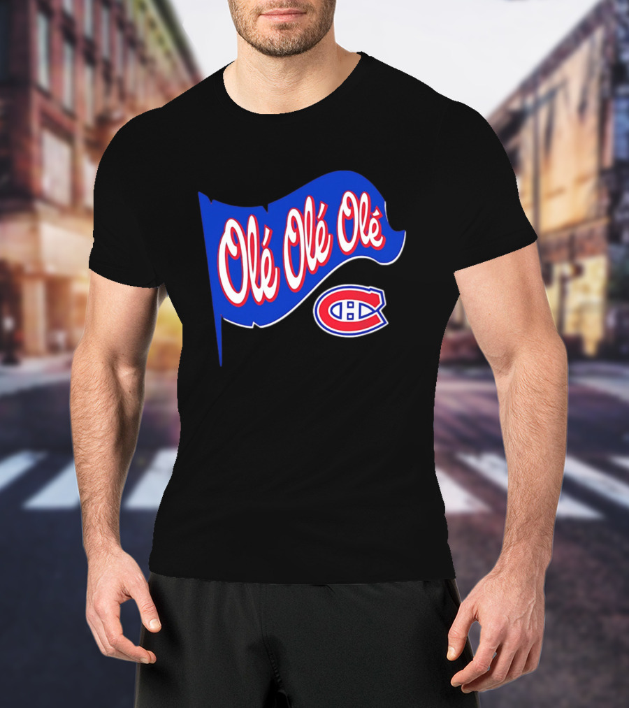Montréal Canadiens Olé Olé Olé NHL Team Spirit T-Shirt