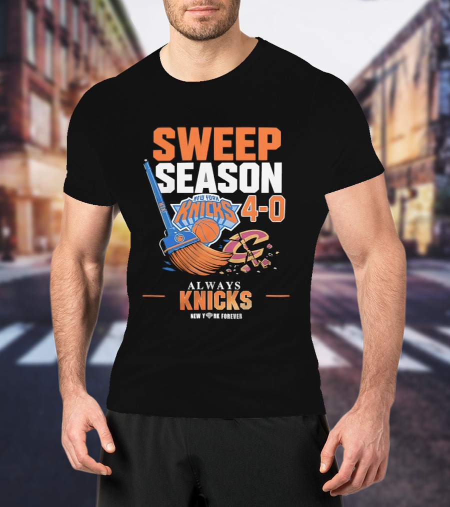 New York Knicks Sweep Season 4 0 Always Knicks Forever T-Shirt