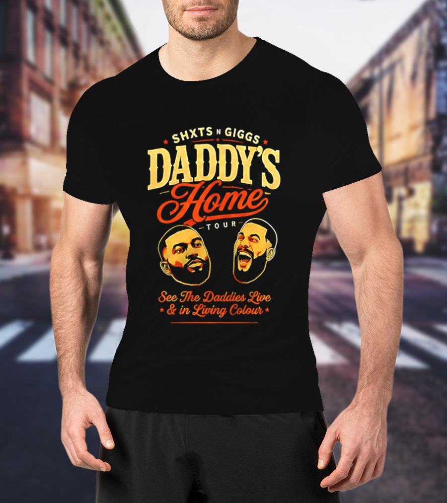 ShxtsNGigs Daddy's Home Tour 2026 See The Daddies Live And In Living Colour T-Shirt