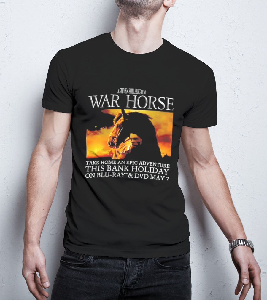 A Steven Spielberg Film War Horse Take Home An Epic Adventure This Bank Holiday On Blu Ray & DVD May 7 T-Shirt