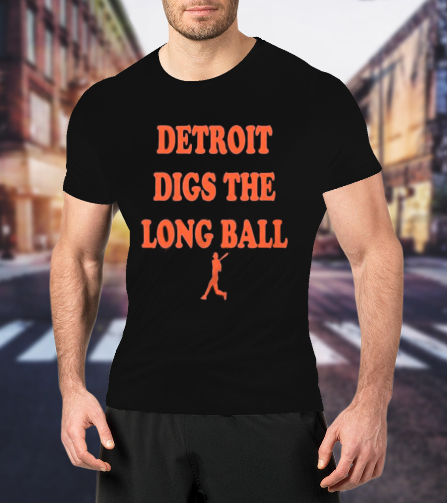 Detroit Tigers Digs The Long Ball Baseball MLB T-Shirt
