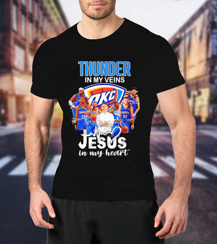 Oklahoma City Thunder In My Veins Jesus In My Heart With OKC Team T-Shirt