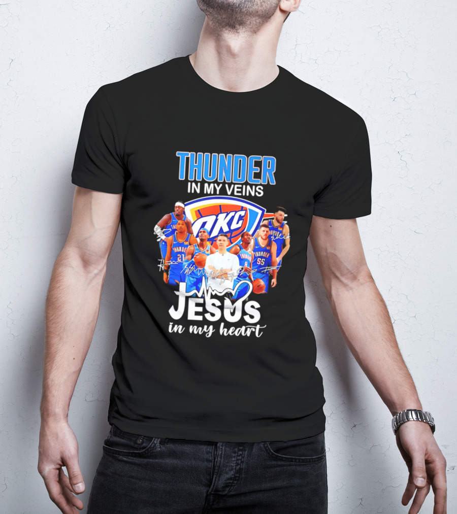 Oklahoma City Thunder In My Veins Jesus In My Heart With OKC Team T-Shirt