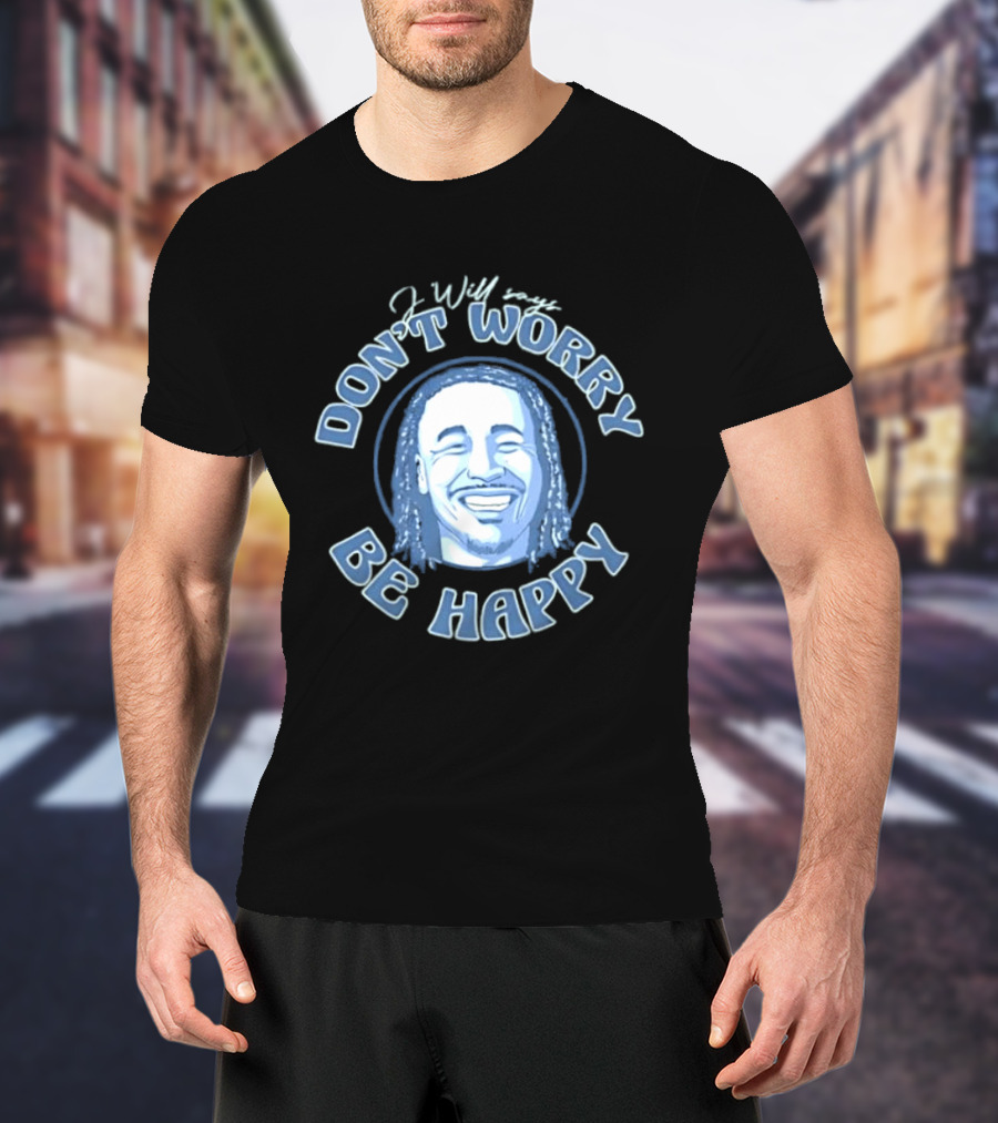 Jaylin Williams J Will Don't Worry Be Happy Smiling Face T-Shirt