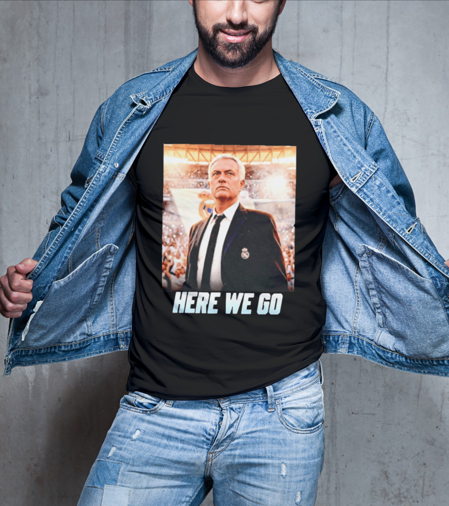 José Mourinho Return To Real Madrid Here We Go T-Shirt