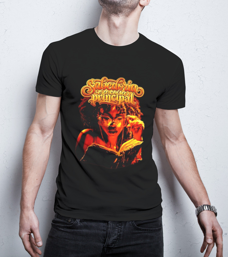 Sabedoria é A Coisa Principal T-Shirt