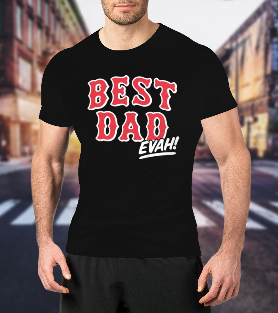 Best Dad Evah Baseball Home Team Fan T-Shirt