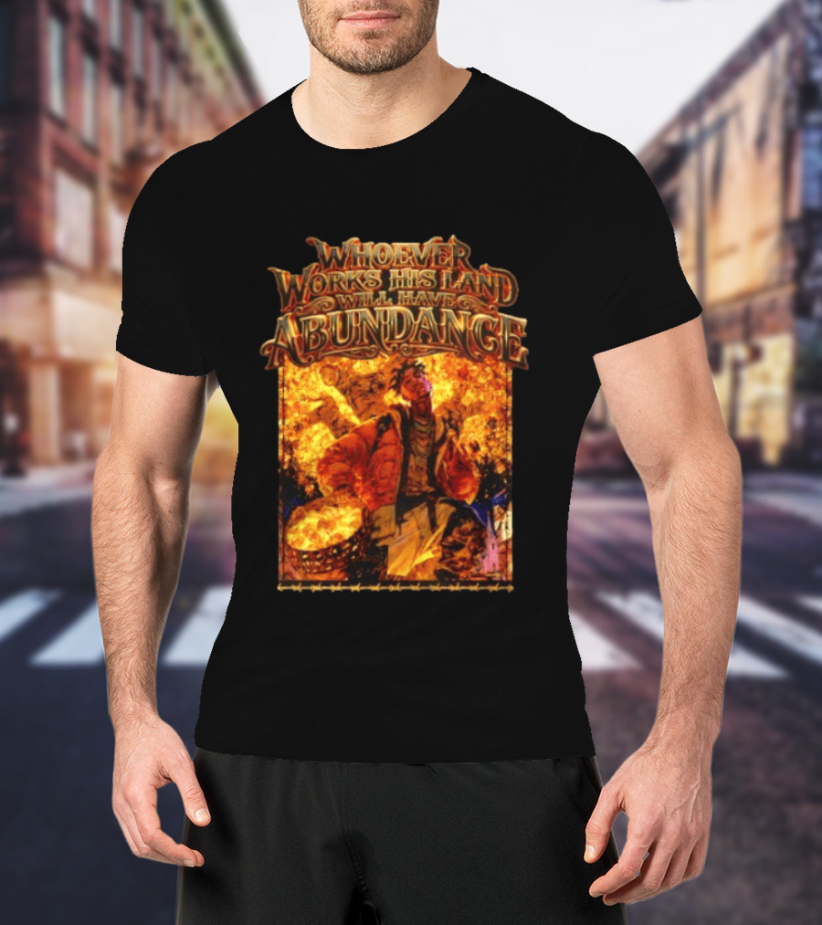 Whoever Works His Land Will Have Abundance Gold Manga T-Shirt