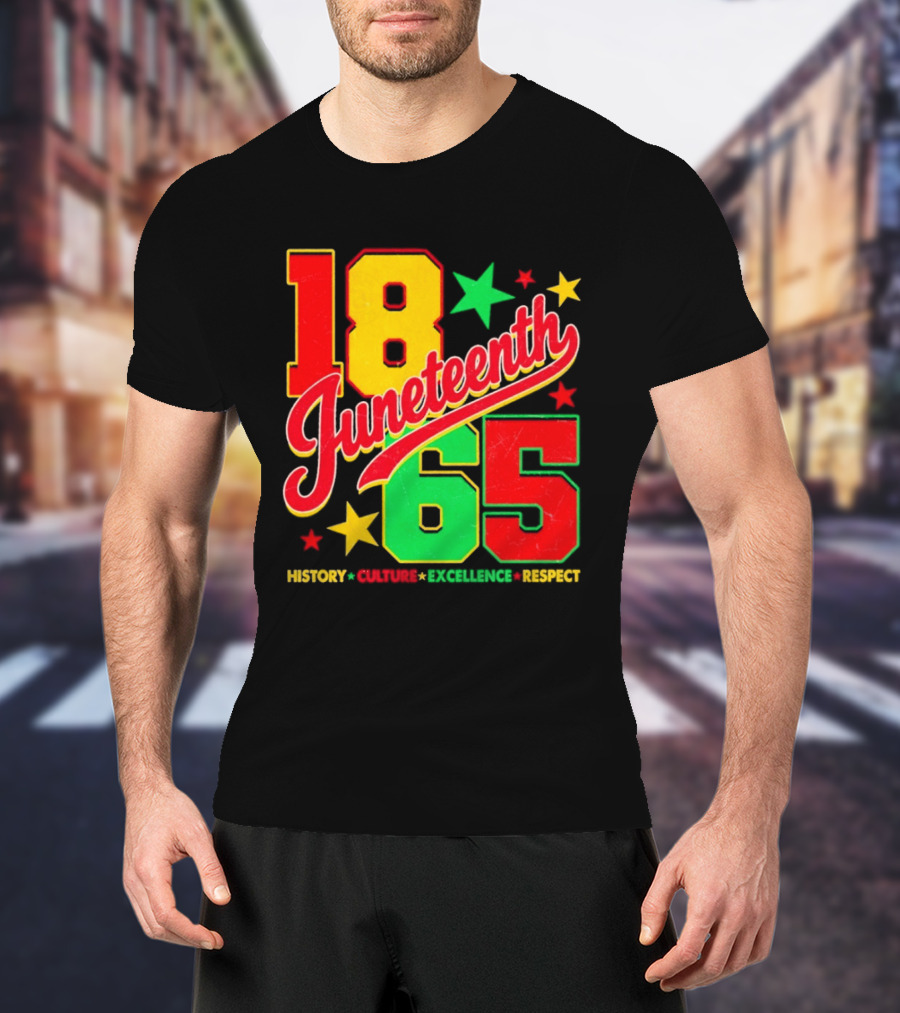 18 Juneteenth 65 History Culture Excellence Respect T-Shirt