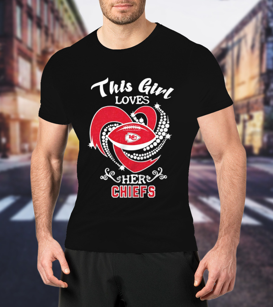 This Girl Loves Her Chiefs Football Heart T-Shirt