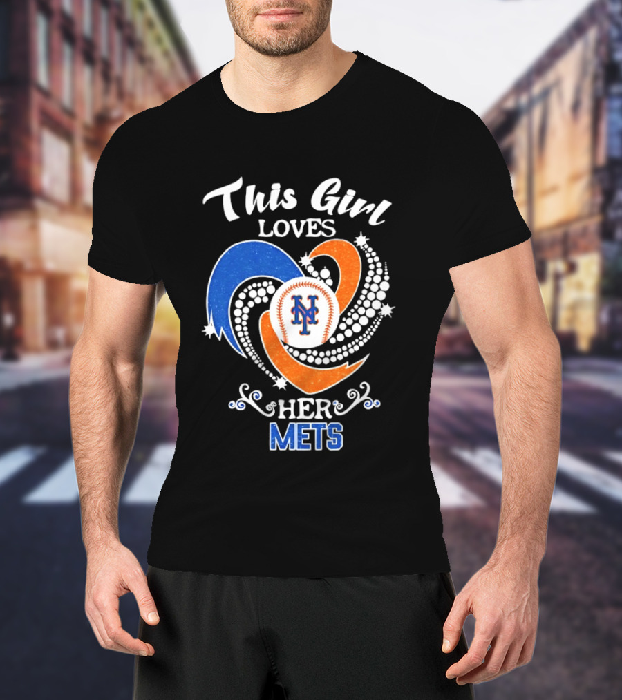 This Girl Loves Her New York Mets T-Shirt