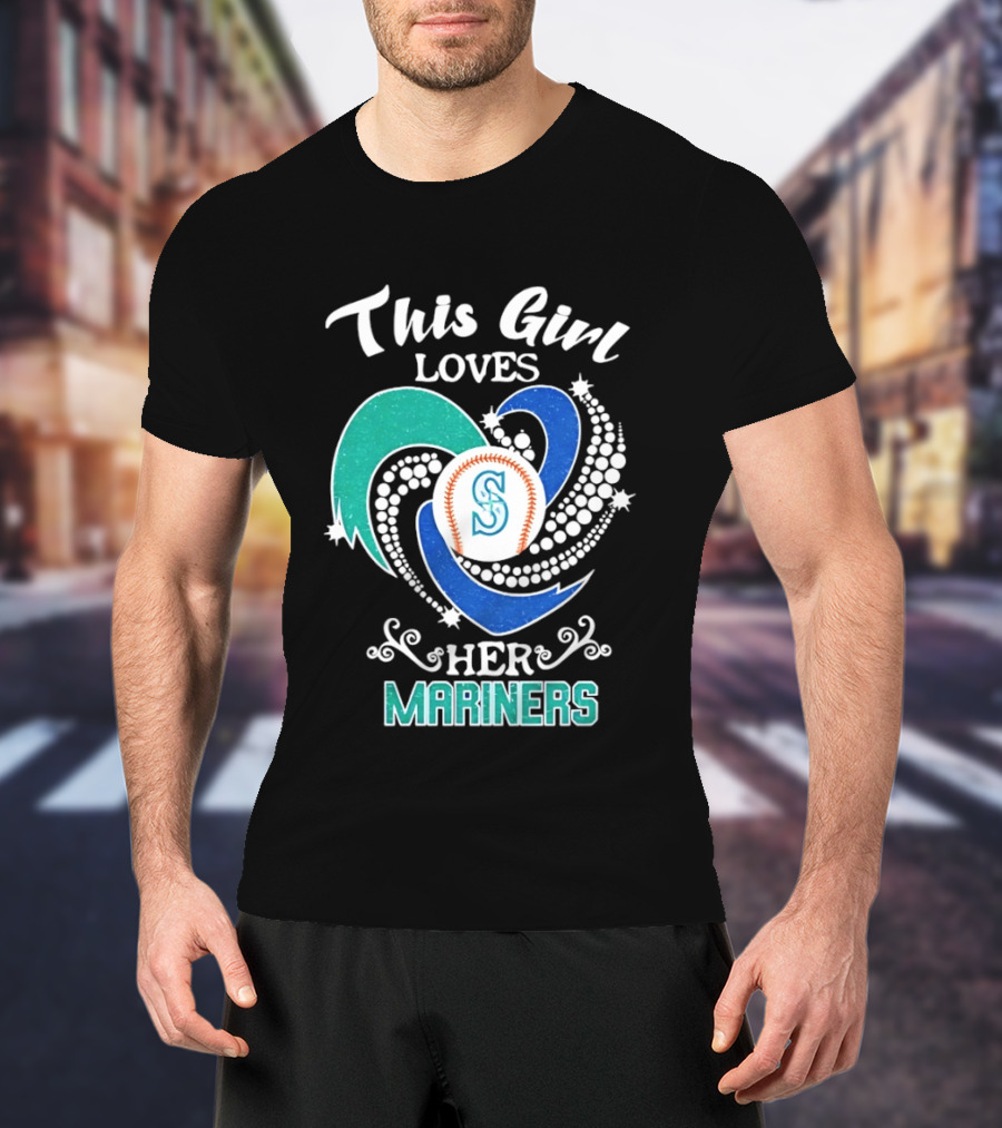 This Girl Loves Her Seattle Mariners Baseball T-Shirt