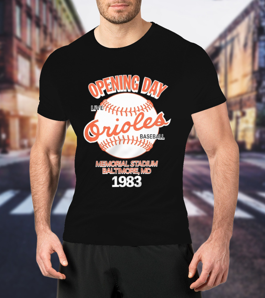 Opening Day Live Orioles Baseball Memorial Stadium Baltimore MD 1983 T-Shirt
