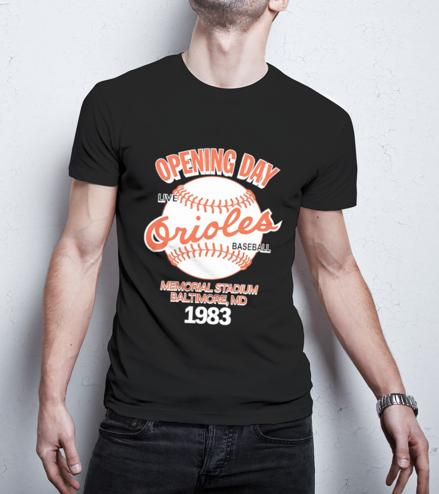 Opening Day Live Orioles Baseball Memorial Stadium Baltimore MD 1983 T-Shirt