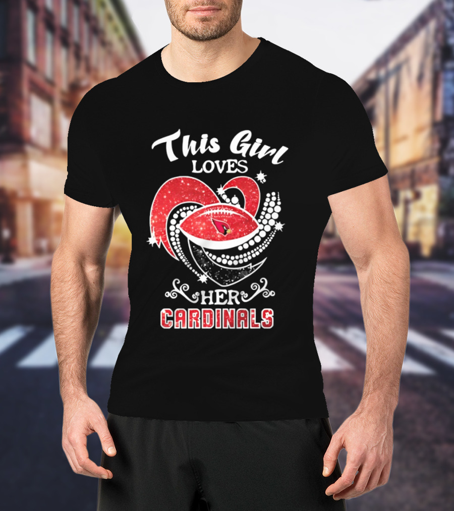 This Girl Loves Her Arizona Cardinals T-Shirt