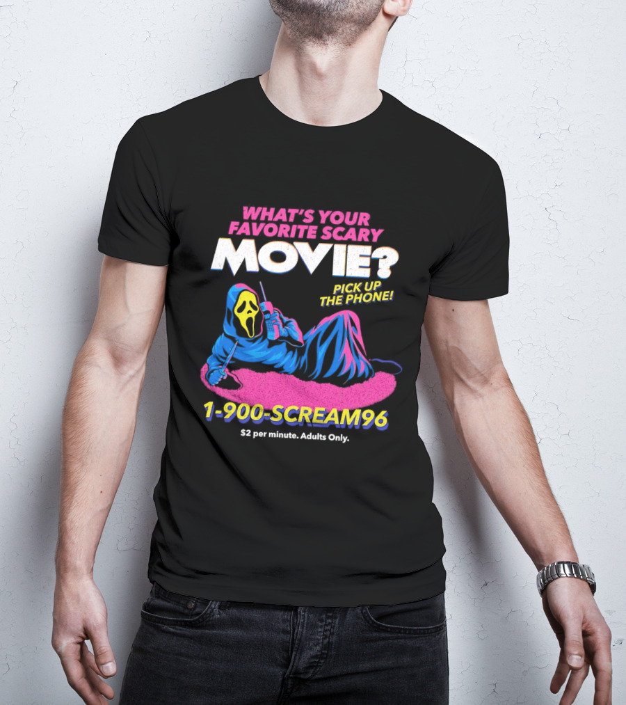 What's Your Favorite Scary Movie 1 900 Scream96 Pick Up The Phone T-Shirt