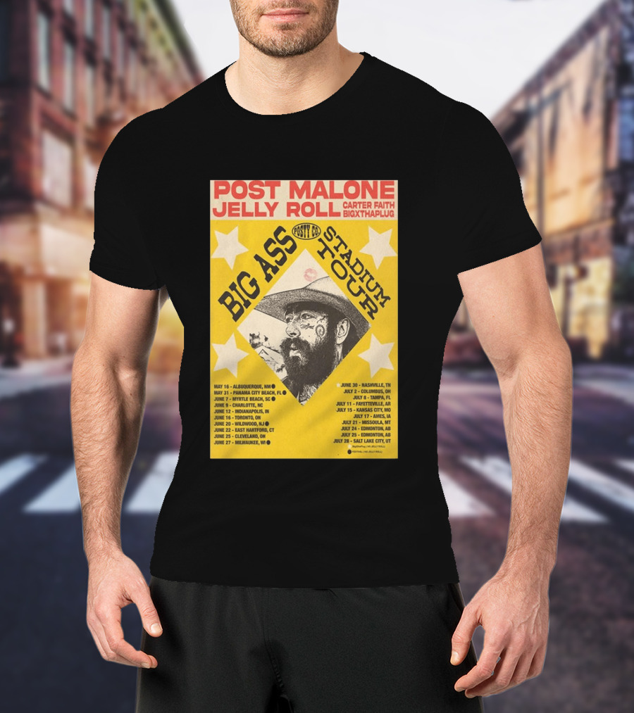 Post Malone Big Ass Stadium Tour Jelly Roll Carter Faith Dates And Locations T-Shirt