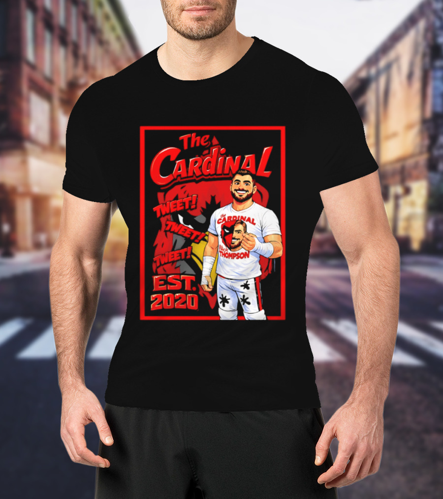 The Cardinal Tweet Tweet Tweet Est 2020 Lick Thompson T-Shirt