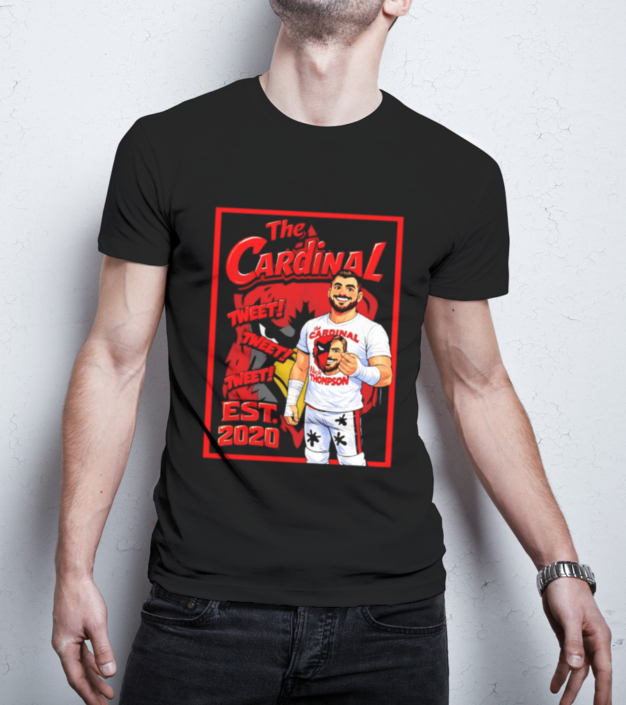 The Cardinal Tweet Tweet Tweet Est 2020 Lick Thompson T-Shirt