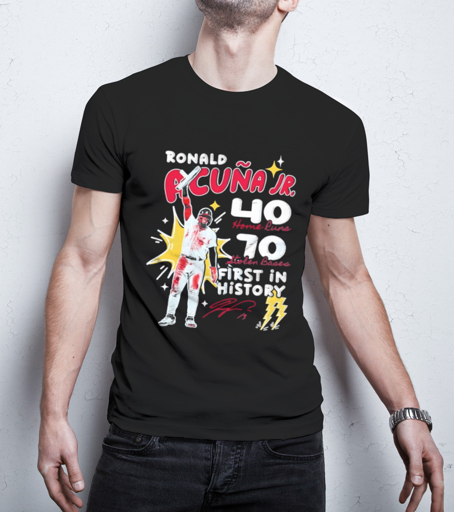 Ronald Acuna Jr 40 Home Runs 70 Stolen Bases First In History With Signature And Lightning Bolts T-Shirt