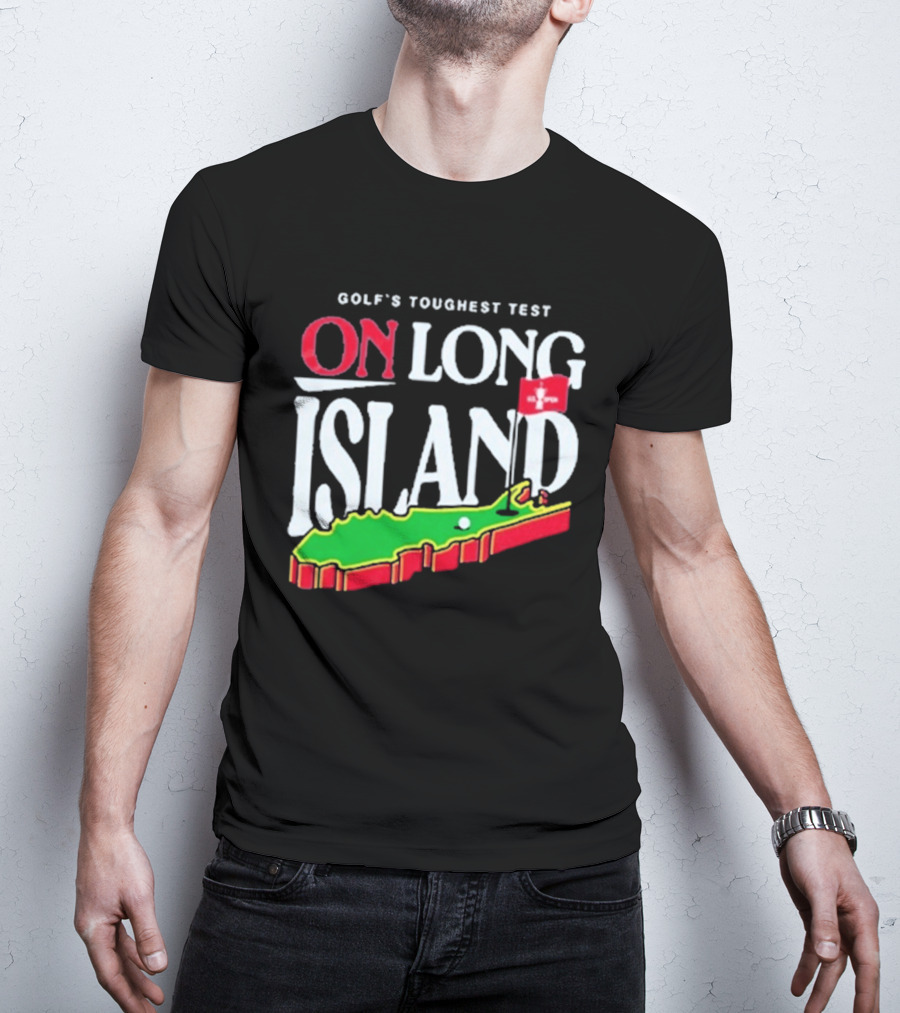 Golf's Toughest Test On Long Island T-Shirt