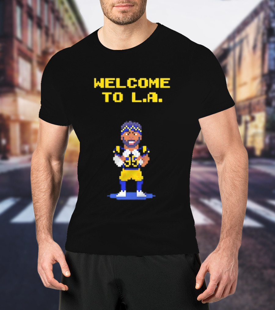 Welcome To L.A. Aaron Donald Los Angeles Rams Video Game T-Shirt