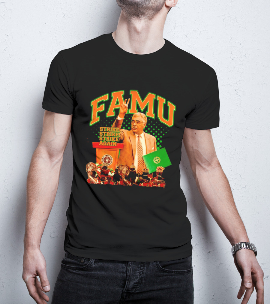 FAMU Frederick S Humphries Strike Again Florida A&M T-Shirt