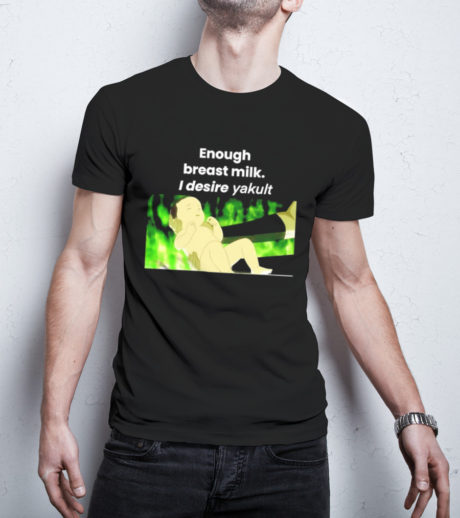 Enough Breast Milk I Desire Yakult Gintama Baby Meme T-Shirt