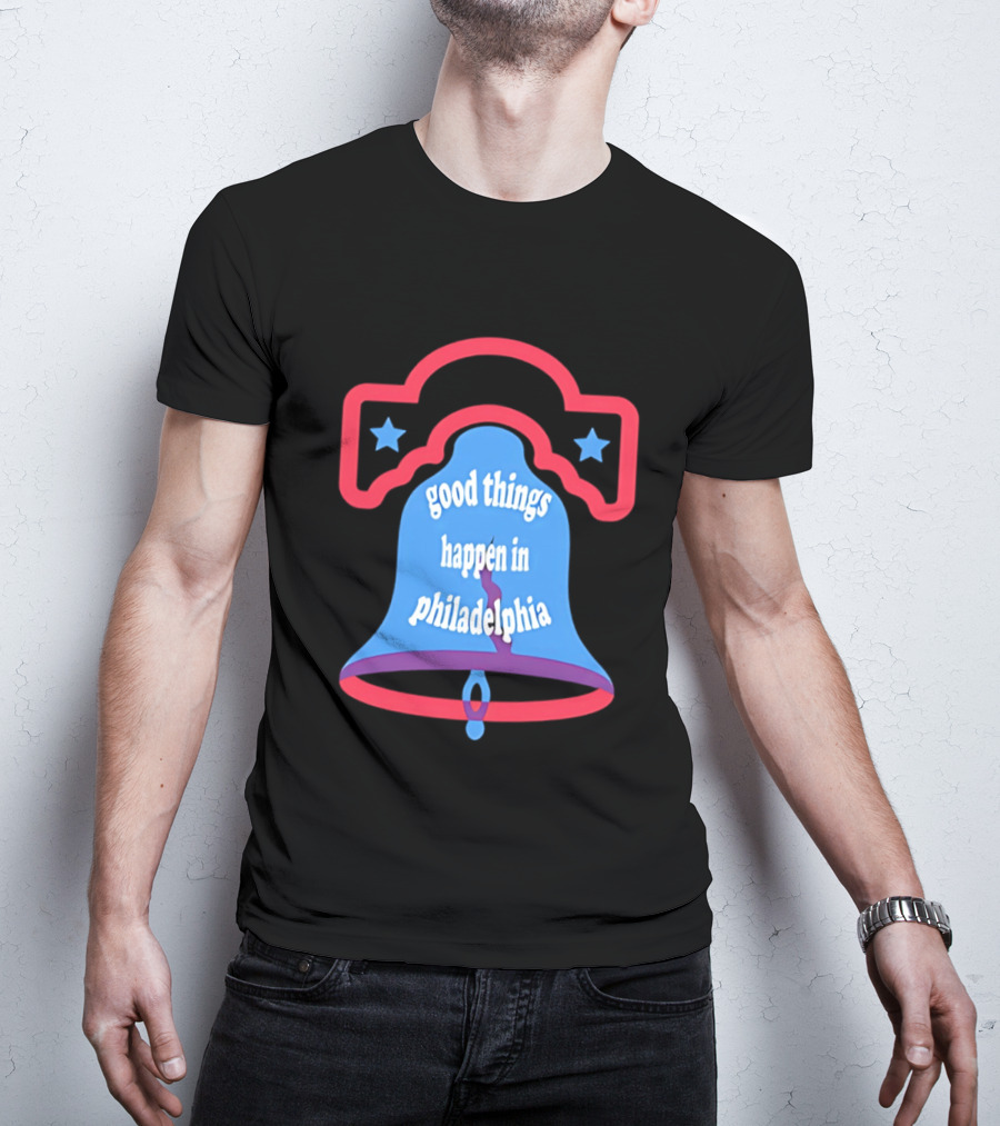 Philadelphia Liberty Bell Good Things Happen Stars T-Shirt