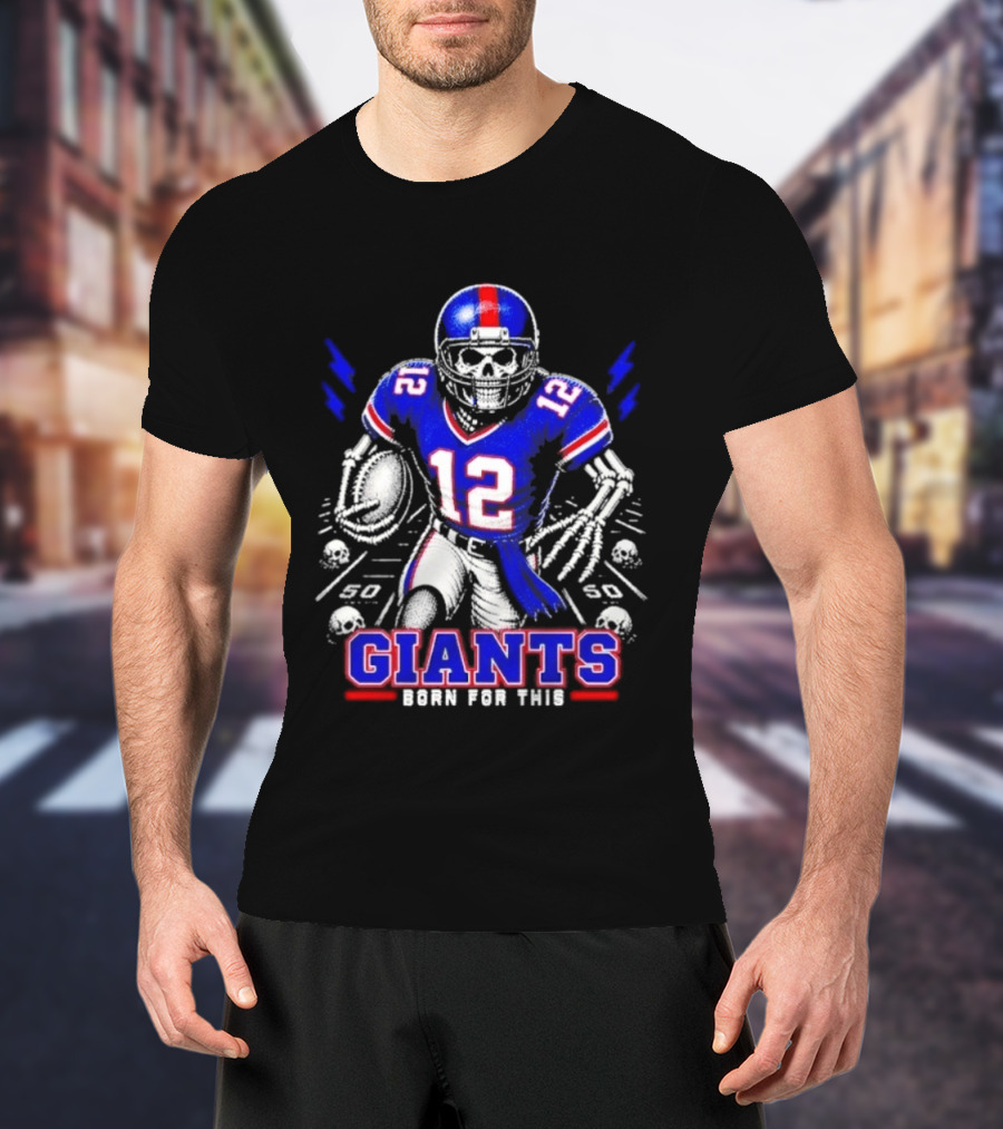 New York Giants Born For This Skeleton Football Player Giants Team T-Shirt