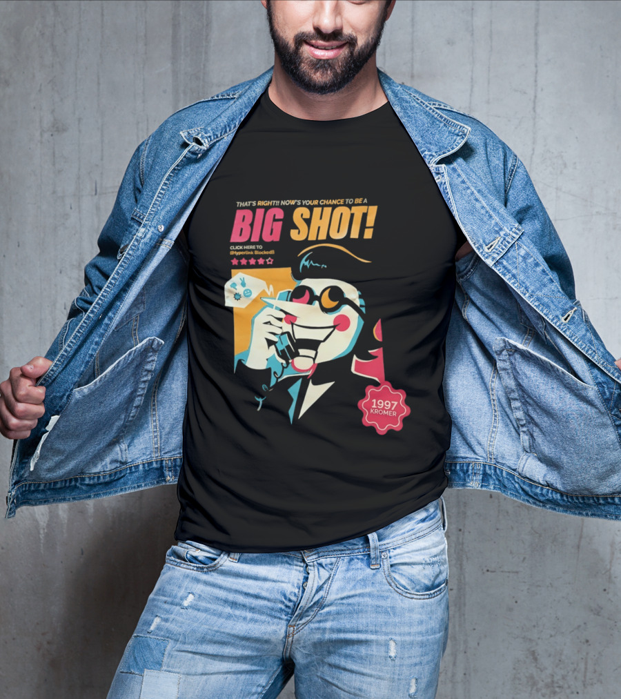 That's Right Now's Your Chance To Be A Big Shot Spamton G Neo 1997 Kromer Deltarune T-Shirt
