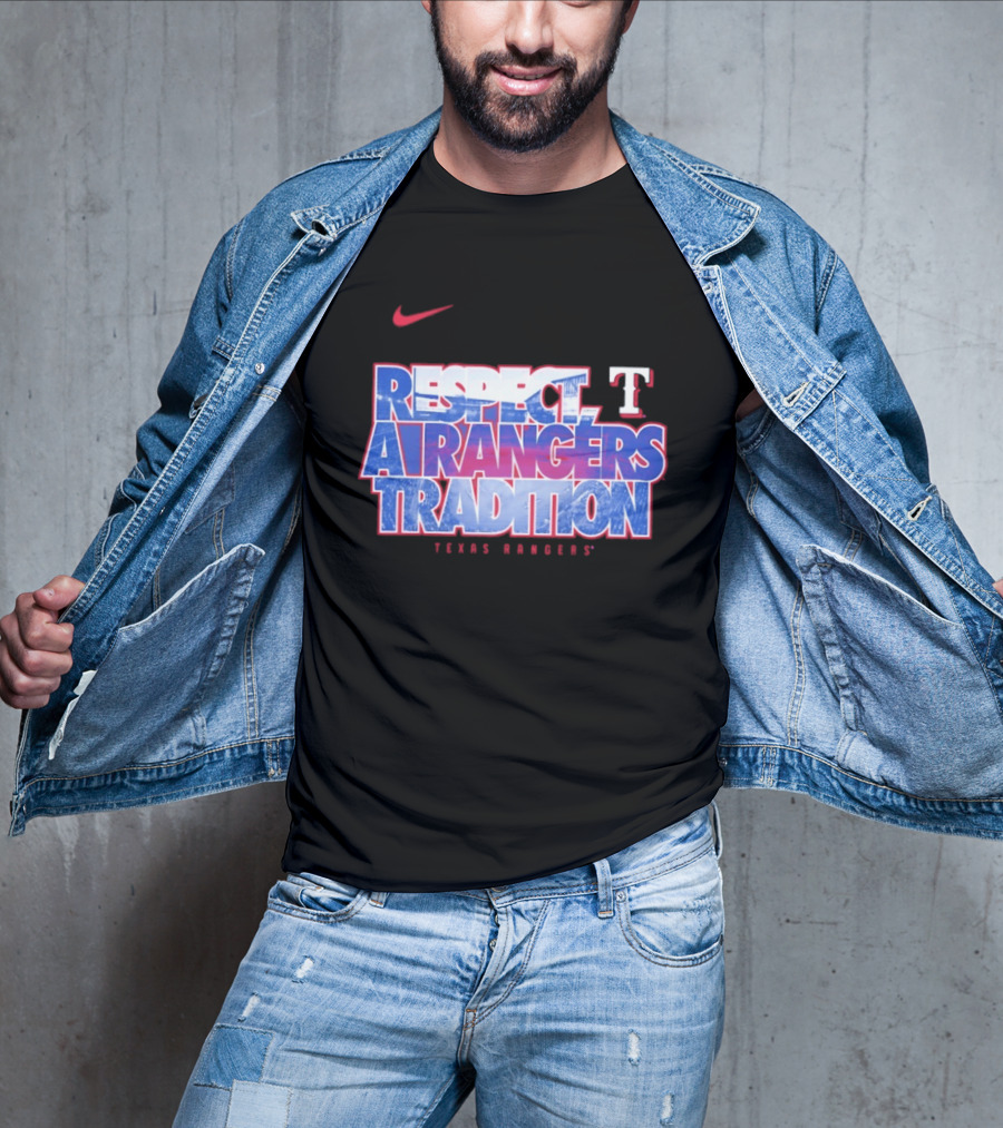 Respect A Texas Rangers Tradition Nike T T-Shirt