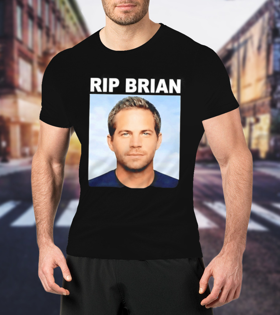 RIP Brian Vin Diesel Tribute Paul Walker Memorial T-Shirt