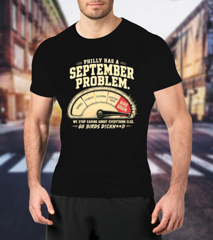 Philly Has A September Problem Bird Brain Go Birds Flock Red Speedometer T-Shirt