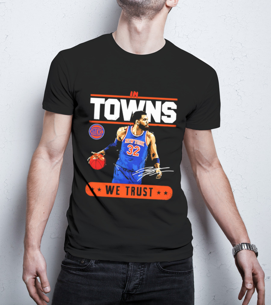 In Towns We Trust New York Knicks Basketball 32 T-Shirt