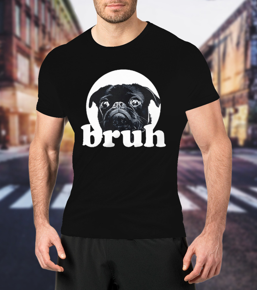 Pug Bruh Meme Resurrected Rides Don Abenante Dog T-Shirt