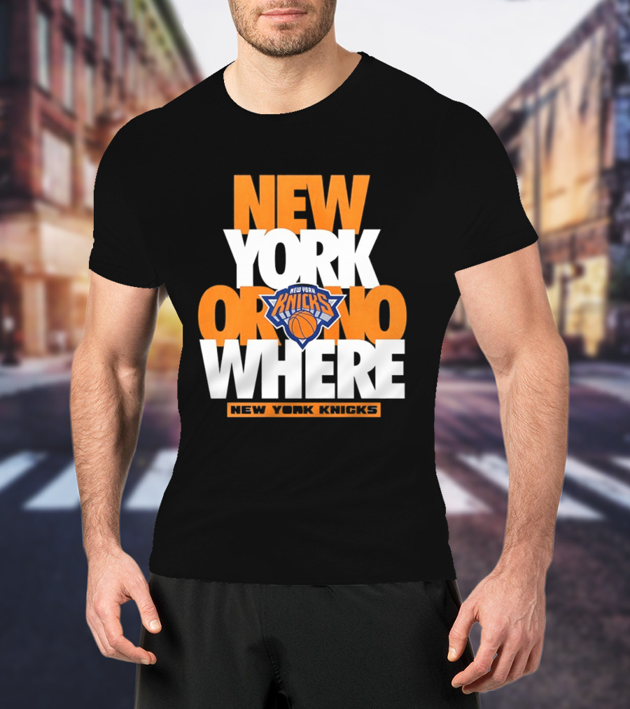 New York Knicks Basketball New York Or Nowhere 2026 T-Shirt