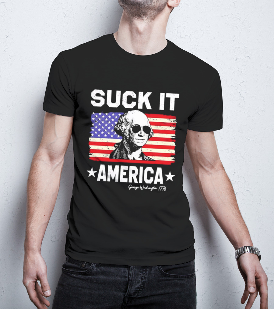 Suck It America George Washington 1776 USA Flag T-Shirt