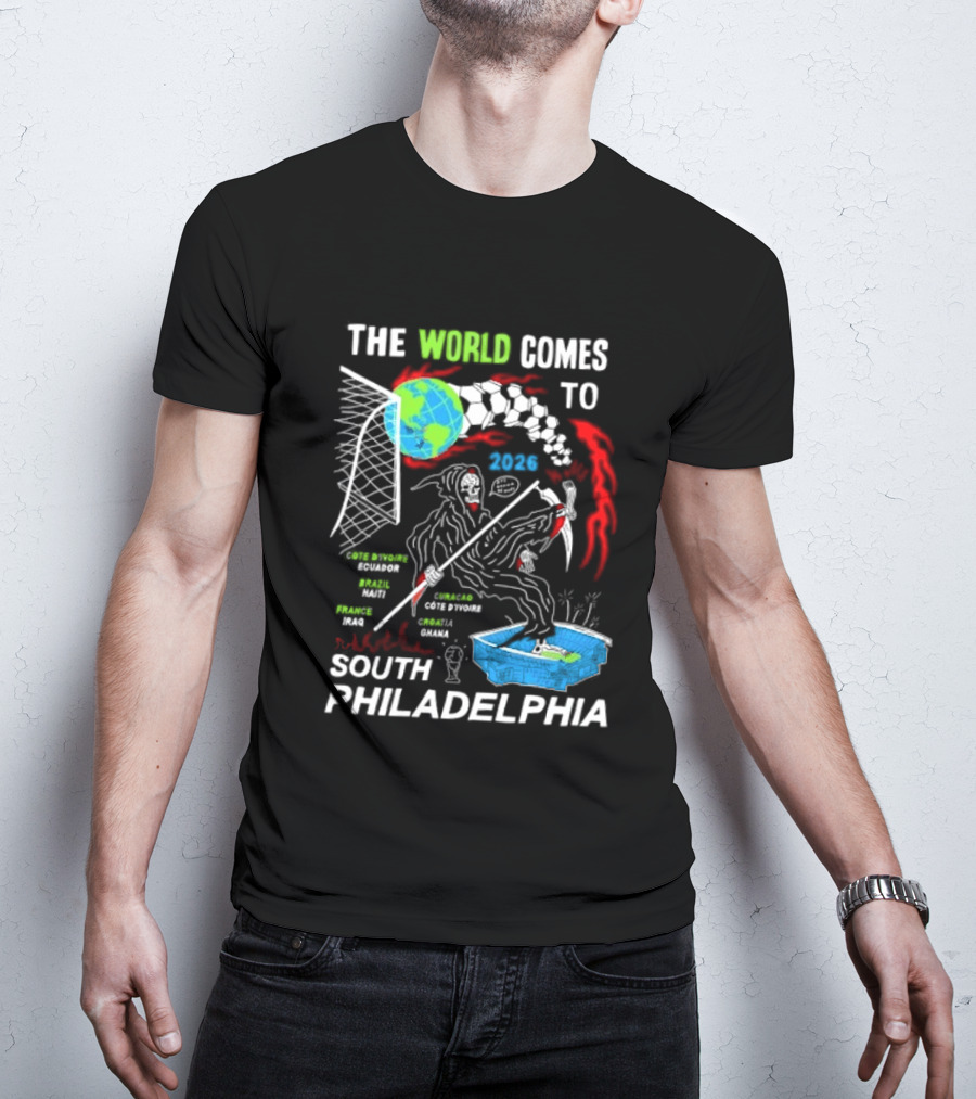 The World Comes To South Philadelphia 2026 Soccer Celebration With Global Icons And Dynamic Red Flames T-Shirt