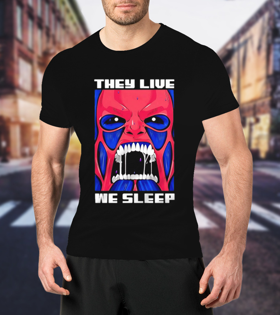 They Live We Sleep Horror Face Sci Fi Alien T-Shirt