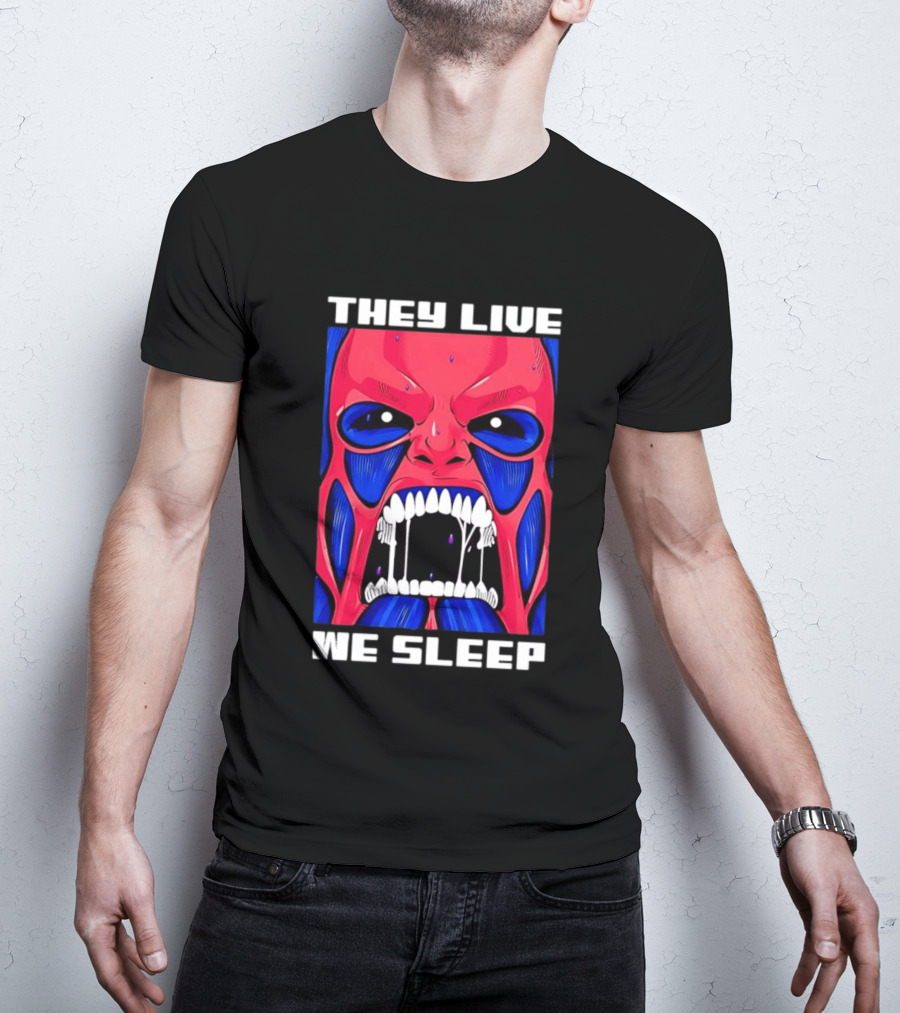They Live We Sleep Horror Face Sci Fi Alien T-Shirt