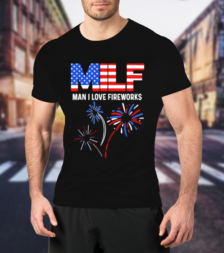 MLF Man I Love Fireworks American Flag Fireworks T-Shirt