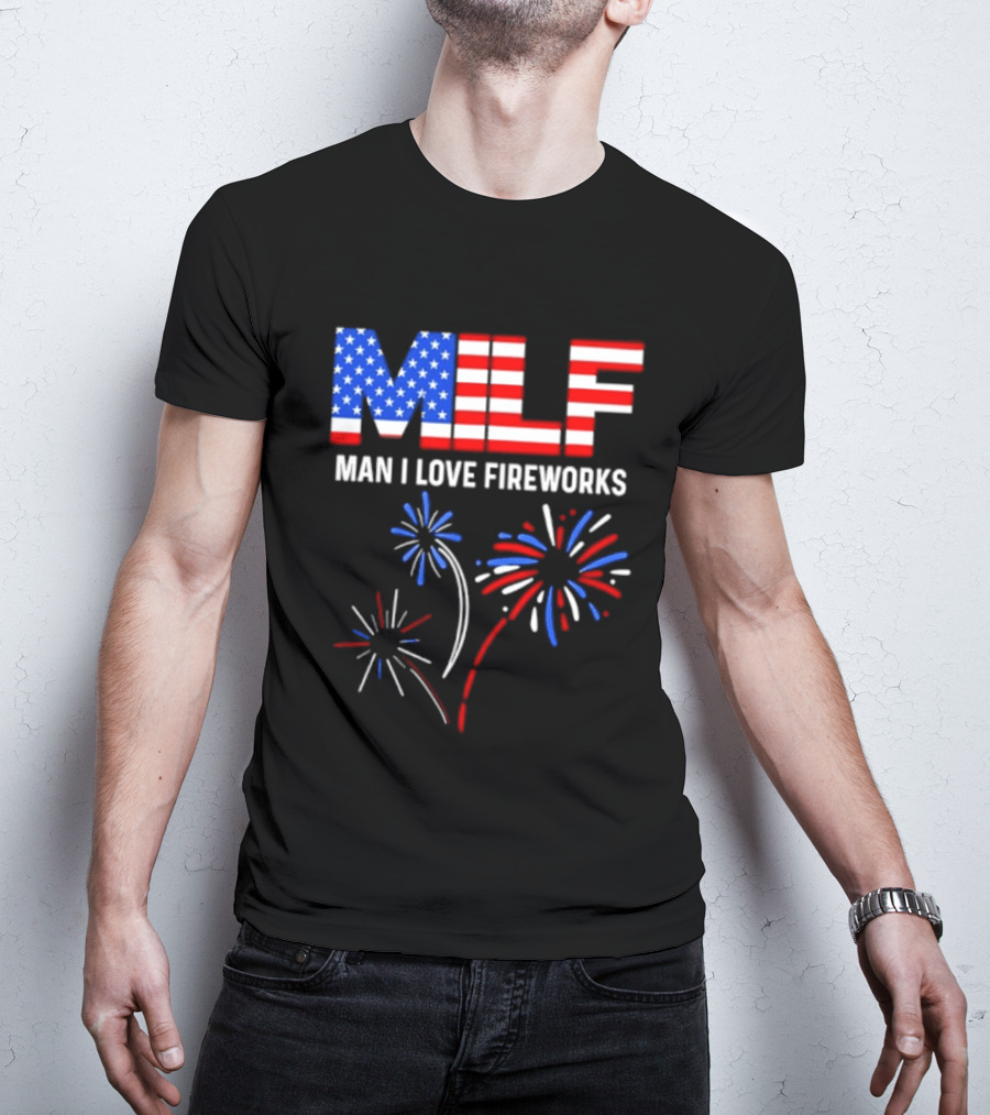 MLF Man I Love Fireworks American Flag Fireworks T-Shirt