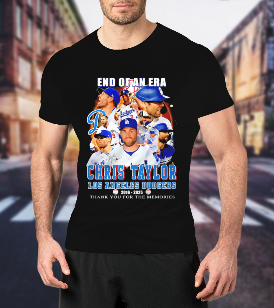 End Of An Era Chris Taylor Los Angeles Dodgers 2016 2025 Thank You For The Memories T-Shirt