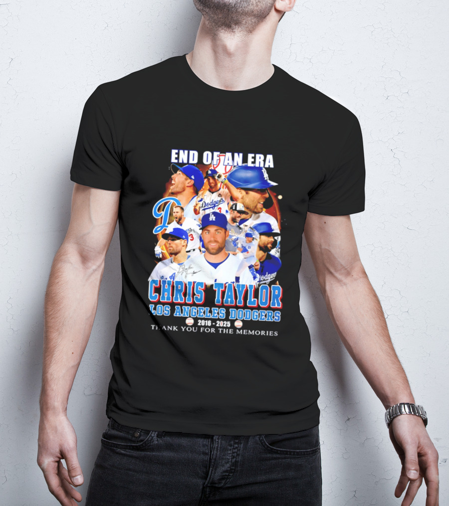 End Of An Era Chris Taylor Los Angeles Dodgers 2016 2025 Thank You For The Memories T-Shirt