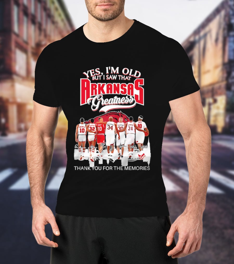 Yes I'm Old But I Saw That Arkansas Greatness Thank You For The Memories T-Shirt