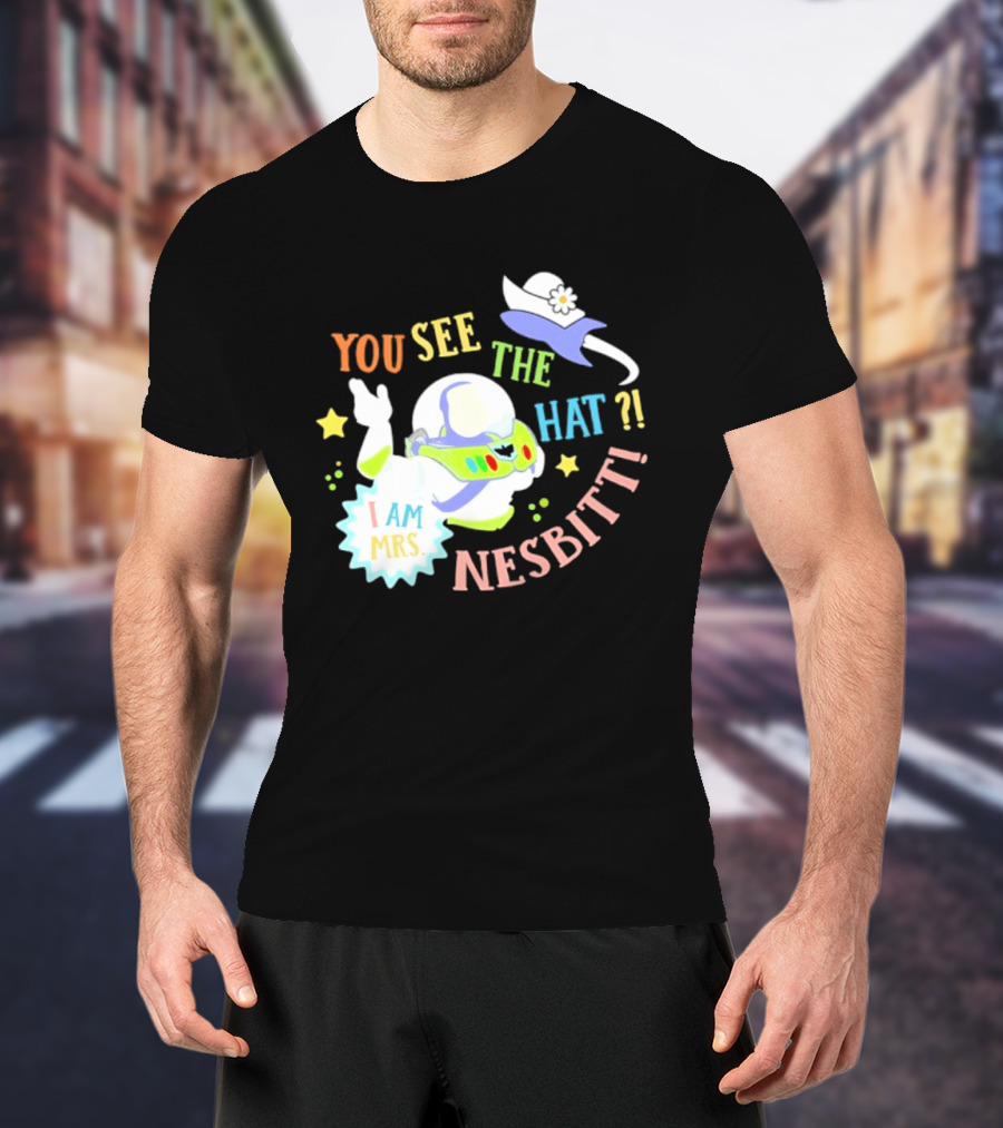 You See The Hat I Am Mrs Nesbitt Star Cartoon Astronaut T-Shirt