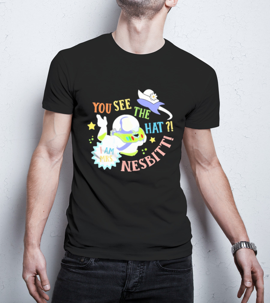 You See The Hat I Am Mrs Nesbitt Star Cartoon Astronaut T-Shirt